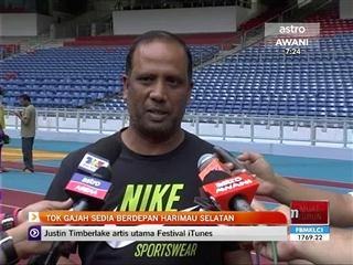 Tok Gajah sedia berdepan Harimau Selatan