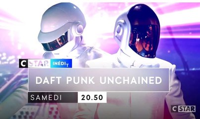 Daft Punk - Unchained - 23 09 17 - CStar