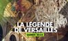 La légende de Versailles - Louis XIV  le rêve d'un Roi - 23 09 17 - Numéro 23
