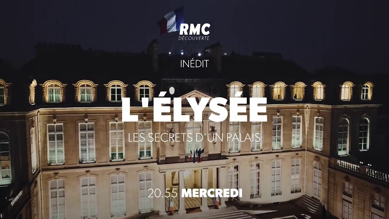 L'Elysée : les secrets d'un palais (rmc découverte) bande-annonce