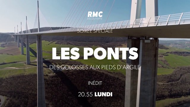 Les ponts, des colosses aux pieds d'argile (rmc découverte) bande-annonce