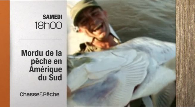 Mordu de la pêche en Amérique du sud - Chasse et pêche
