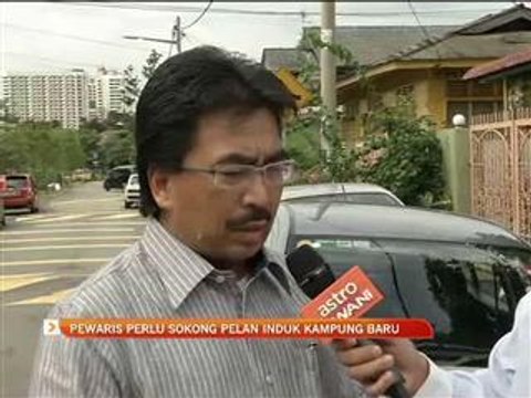 Pewaris perlu sokong pelan induk Kampung Baru