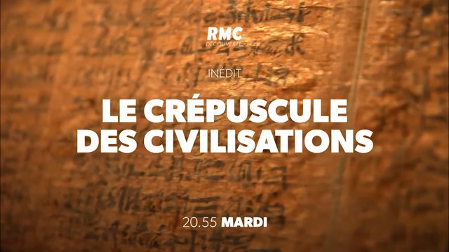 Le crépuscule des civilisations (rmc découverte) La fin de l'âge des pyramides