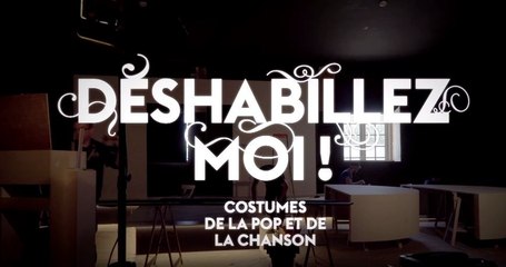 Teaser de l'expo 'Déshabillez-moi'