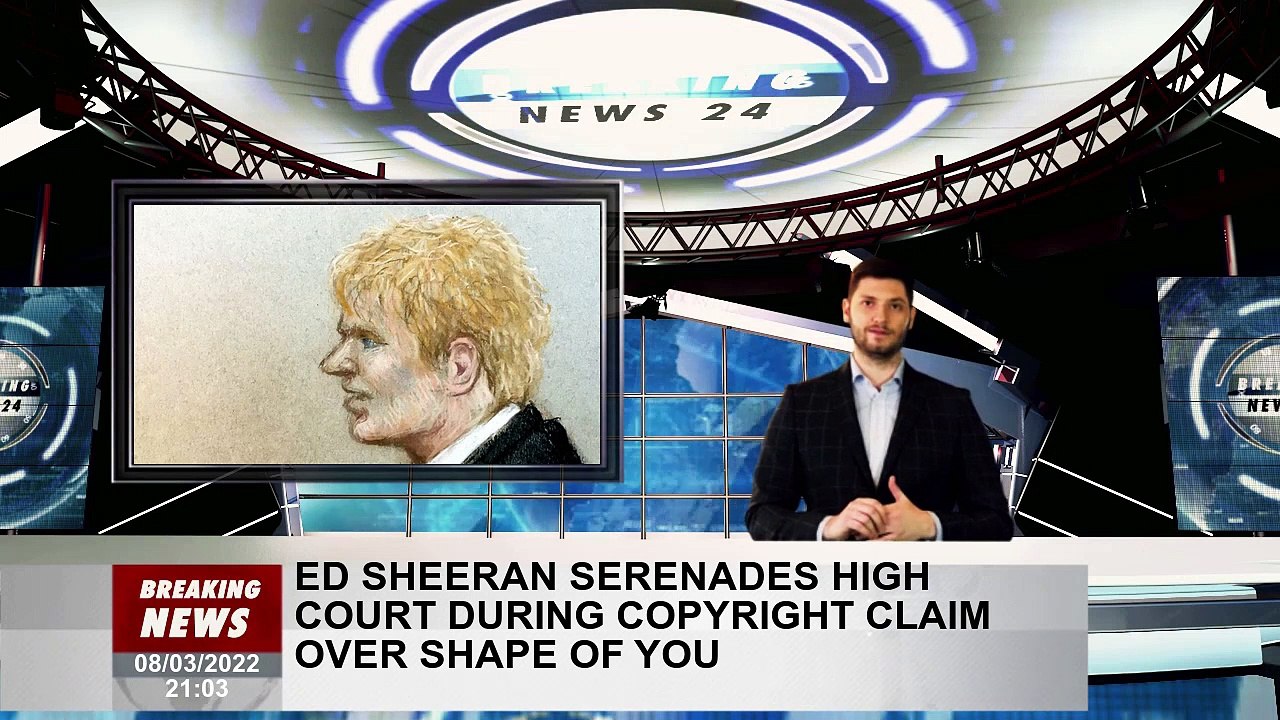 Ed Sheeran serenades High Court during copyright claim over Shape of You