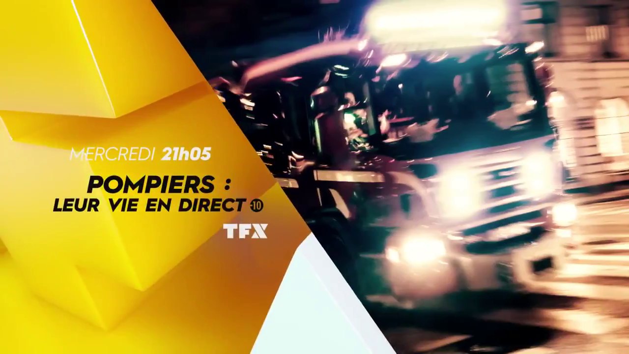 Pompiers : leur vie en direct (tfx) face à la détresse