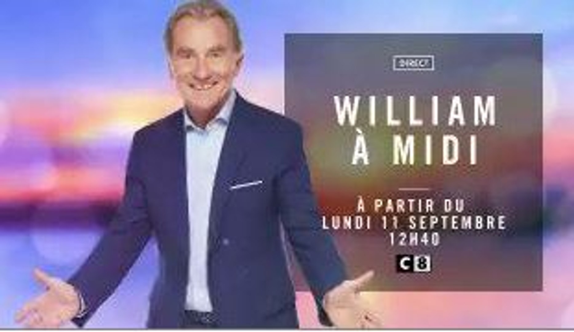 William à midi - 11 09 17 - C8 - Vidéo Dailymotion