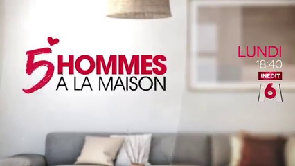 5 hommes à la maison (M6) bande-annonce