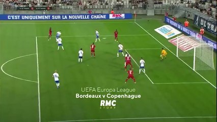 Ligue Europa - Bordeaux - Copenhague - RMC STORY - 04 10 18