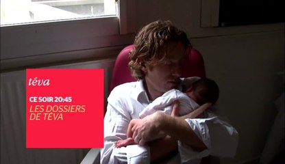 Les Dossiers de Téva - Papas et fiers de l'être - 24/09/16