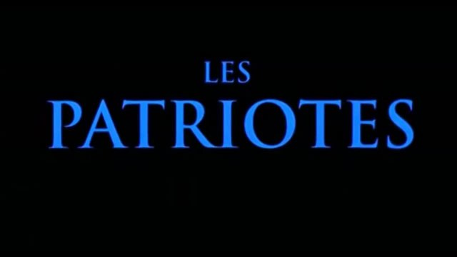 Les Patriotes - VF