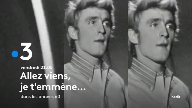 Allez viens, je t'emmène... (France 3) dans les sixties !