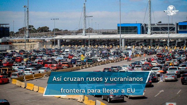 EU detecta alza en llegada de ucranianos y rusos por la frontera con México