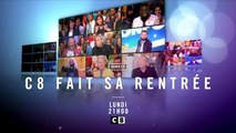 C8 fait sa rentrée  - 03 09 18