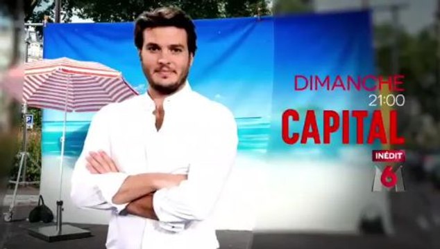 Capital - Le business des vacances insolites - 13 08 17 - M6