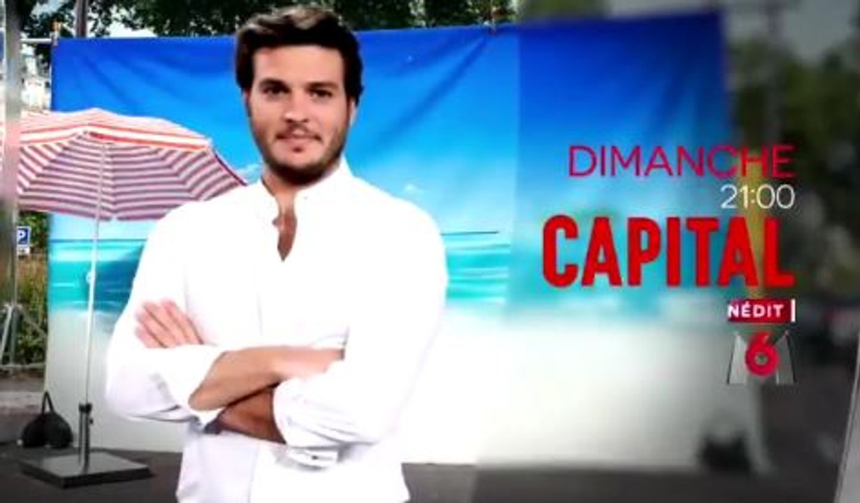 Capital - Apéro, fruits, glaces  enquête sur les saveurs de l'ete - 20 08 17 - M6