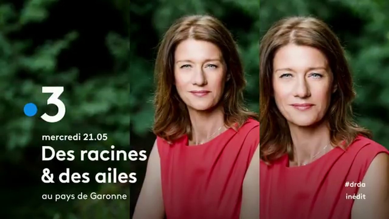 Des racines & des ailes (France 3) Pays de Garonne