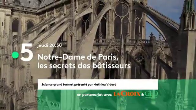 Notre-Dame de Paris, les secrets des bâtisseurs (France 5) bande-annonce