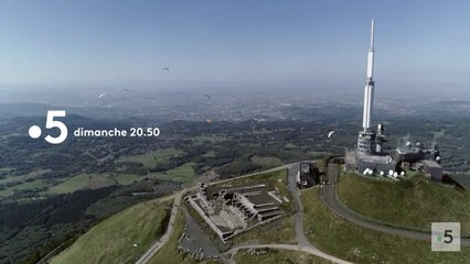 Les 100 lieux qu'il faut voir (france 5) Le Puy-de-Dôme