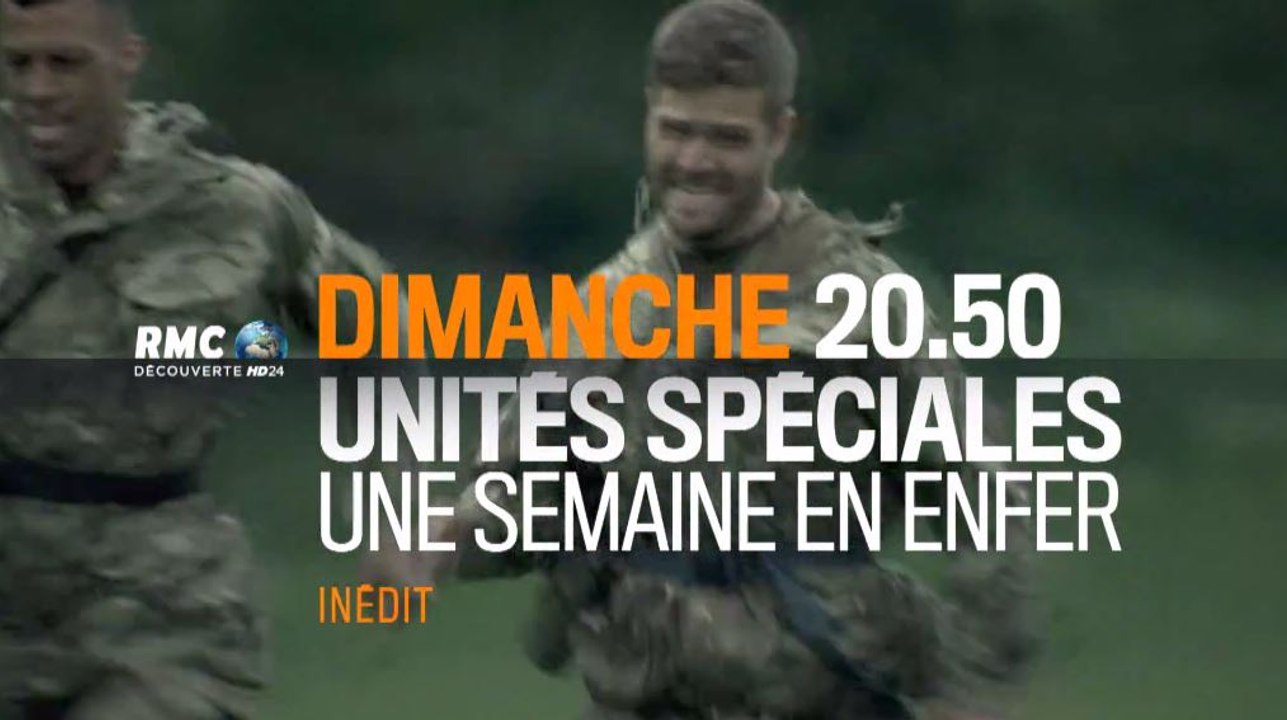 Unités spéciales : une semaine en enfer - 06 08 17 - RMC Découverte