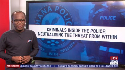 Criminals Inside The Police: Neutralizing the threat from within - PM Express on Joy News (9-3-22)