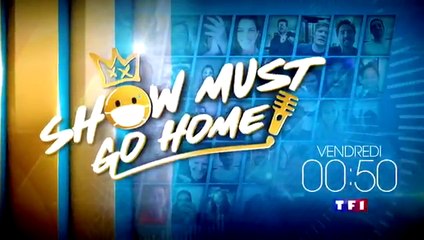 Show must go home (TF1) bande-annonce