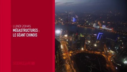 Megastructures - Le Géant chinois - 12/09/16