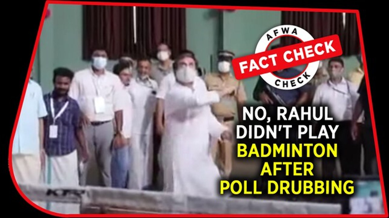 Fact Check Video: No, Rahul didn't play badminton after poll drubbing
