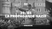 39-45  la propagande nazie - rmc - 17 06 19