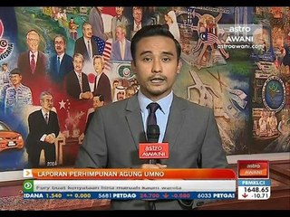 Laporan Perhimpunan Agung UMNO di PWTC