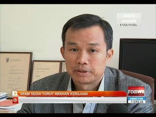 SRAM turut arahan kerajaan