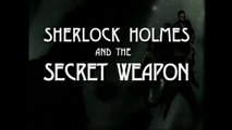 Sherlock Holmes et les armes secrètes - VO