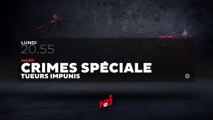 CRIMES - Spéciale tueurs impunis - 21 05 18