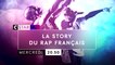 La Story du rap français - 21/06/17