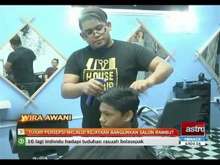 Wira AWANI : Tukar persepsi melalui kejayaan bangunkan salon rambut