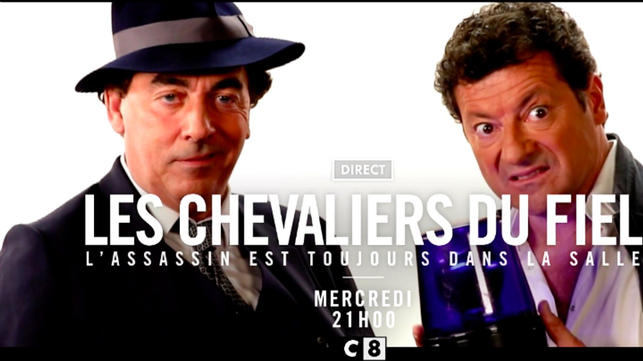 Les chevaliers du fiel - C8 - l'assassin est toujours dans la salle