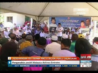 Penerangan isu derma RM2.6 bilion perlu dilakukan