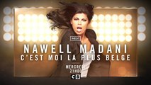 Nawell Madani : C'est moi la plus belge !   doc : One Two three Nawel Madani... (c8) la bande-annonce