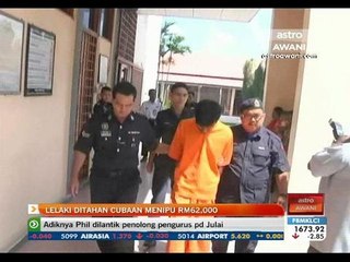 Lelaki ditahan cubaan menipu RM62 ribu