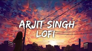 Best Of Arjit Singh (Slowed+Reverb) - Bollywood Lofi Mixtape | Indian Lofi |