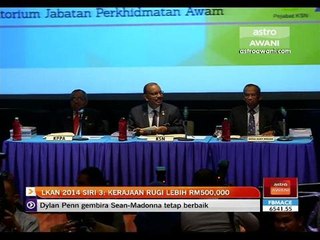 LKAN 2014 siri 3: Kerajaan rugi lebih RM500,000