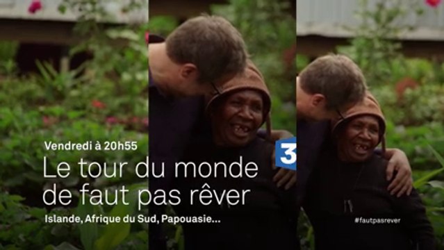 Le tour du monde de Faut pas rêver - Islande, Afrique du Sud, Papouasie - 22 07 16