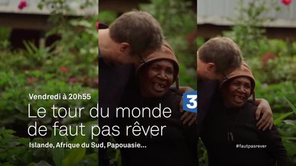 Le Tour du monde de Faut pas rêver - 22/07/16
