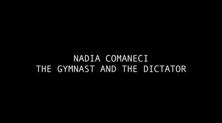 Nadia Comaneci, la gymnaste et le dictateur - VO
