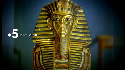 Toutankhamon, les secrets du pharaon - FRANCE 5 - 17 04 18