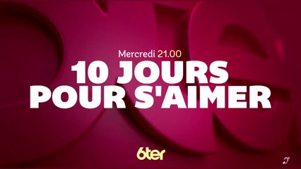 10 Jours pour s'aimer - 30/05/17