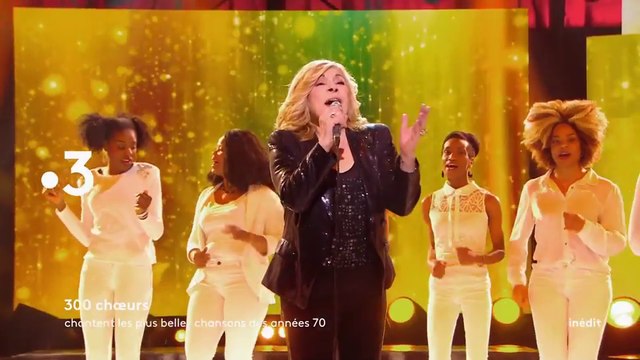 300 choeurs chantent les plus belles chansons des années 70 - france 3 - 20 04 18