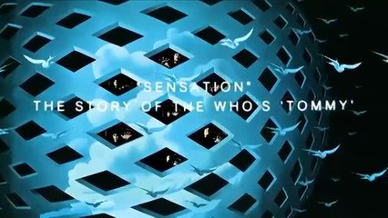 Sensation : The Story of the Who's Tommy - VO