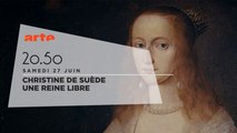 Christine de Suède, une reine libre - 27/06